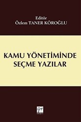 Kamu Yönetiminde Seçme Yazılar - Gazi Kitabevi