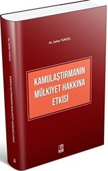 Kamulaştırmanın Mülkiyet Hakkına Etkisi - Adalet Yayınevi