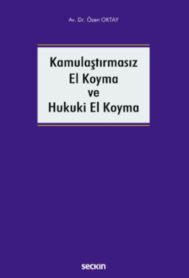 Kamulaştırmasız El Koyma ve Hukuki El Koyma - 1