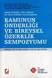 Kamunun Önderliği ve Bireysel Özerklik Sempozyumu - Seçkin Yayıncılık