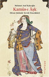 Kamus-ı Aşk - Dönence Basım ve Yayın Hizmetleri