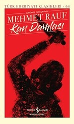 Kan Damlası - İş Bankası Kültür Yayınları