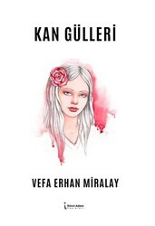 Kan Gülleri - İkinci Adam Yayınları