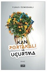 Kan Portakalı ve Uçurtma - Eşik Yayınları