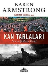 Kan Tarlaları: Din ve Şiddetin Tarihi - Pegasus Yayınları