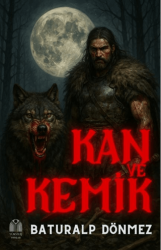 Kan ve Kemik - Yükseliş Yayınları