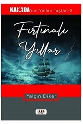 Kanada’nın Yolları Taştan -2 Fırtınalı Yıllar - Tilki Kitap