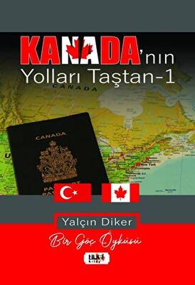 Kanada’nın Yolları Taştan - 1