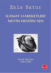 Kanat Hareketleri - Neyin Nesisin Sen - Kırmızı Kedi Yayınevi