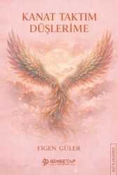 Kanat Taktım Düşlerime - Gimsetap Yayınları