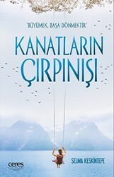 Kanatların Çırpınışı - Ceres Yayınları