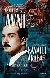 Kanatlı Araba - Türkler`in Sherlock Holmes`i Amanvermez Avni Üçüncü Kitap - Beyan Yayınları