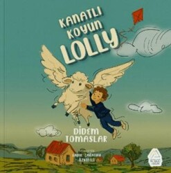 Kanatlı Koyun Lolly - Mahlas Çocuk Yayınları