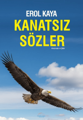Kanatsız Sözler - 1