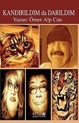 Kandırıldım da Darıldım - Artikel Yayıncılık