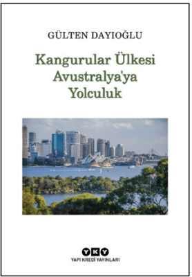 Kangurular Ülkesi Avustralya’ya Yolculuk - 1
