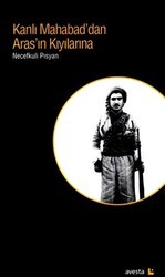 Kanlı Mahabad’dan Aras’ın Kıyılarına - Avesta Yayınları