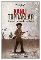 Kanlı Topraklar - Başlık Yayınları