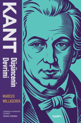 Kant: Düşüncenin Devrimi - 1