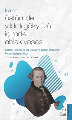 Kant: Üstümde Yıldızlı Gökyüzü İçimde Ahlak Yasası - 1