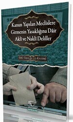 Kanun Yapılan Meclislere Girmenin Yasaklığına Dair Akli ve Nakli Deliller - Im Auftrag des Islam