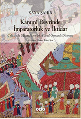 Kanuni Devrinde İmparatorluk ve İktidar - 1
