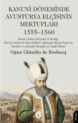 Kanuni Döneminde Avusturya Elçisinin Mektupları - Dorlion Yayınları