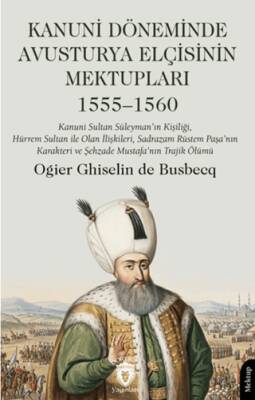 Kanuni Döneminde Avusturya Elçisinin Mektupları - 1