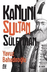 Kanuni Sultan Süleyman - Nesil Yayınları