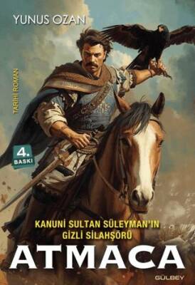Kanuni Sultan Süleyman’ın Gizli Silahşörü Atmaca - 1