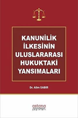 Kanunilik İlkesinin Uluslararası Hukuktaki Yansımaları - 1
