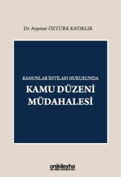 Kanunlar İhtilafı Hukukunda Kamu Düzeni Müdahalesi - On İki Levha Yayınları