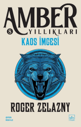Kaos İmgesi - Amber Yıllıkları 8. Kitap - İthaki Yayınları