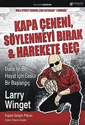 Kapa Çeneni, Söylenmeyi Bırak & Harekete Geç - Akıl Çelen Kitaplar