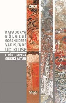 Kapadokya Bölgesi Soğanlıdere Vadisi`nde Üç Kilise - 1