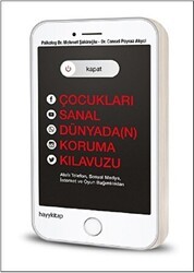 Kapat! Çocukları Sanal Dünyadan Koruma Kılavuzu - Hayykitap