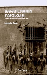 Kapatılmanın Patolojisi - 1