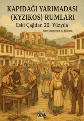 Kapıdağı Yarımadası Kyzıkos Rumları Eski Çağdan 20. Yüzyıla - 1