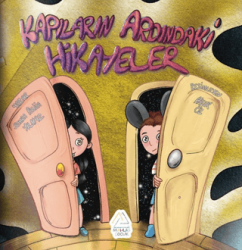 Kapıların Ardındaki Hikayeler - Mahlas Çocuk Yayınları