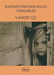 Kapımın Önünde Kaldı Pişmanlık - Dilkitap Yayınları