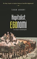 Kapitalist Egonomi ve İnsan Medeniyeti - Yüzleşme Yayınları