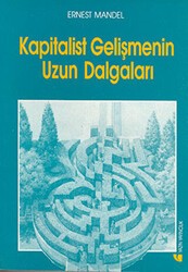 Kapitalist Gelişmenin Uzun Dalgaları - Yazın Yayıncılık