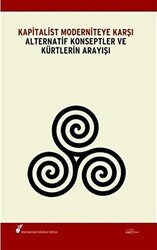 Kapitalist Moderniteye Karşı Alternatif Konseptler ve Kürtlerin Arayışı - Amara Yayıncılık