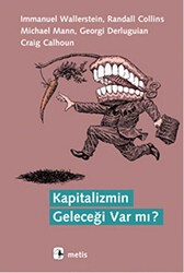 Kapitalizmin Geleceği Var mı? - Metis Yayınları