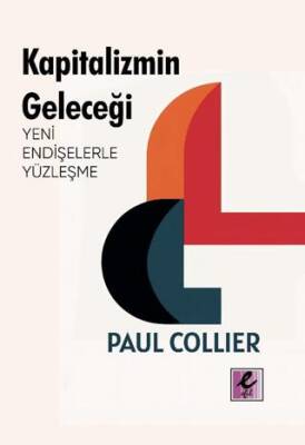 Kapitalizmin Geleceği: Yeni Endişelerle Yüzleşme - 1