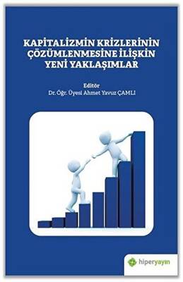 Kapitalizmin Krizlerinin Çözümlenmesine İlişkin Yeni Yaklaşımlar - 1