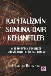 Kapitalizmin Sonuna Dair Kehanetler - Efil Yayınevi