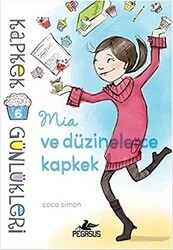 Kapkek Günlükleri 6: Mia ve Düzinelerce Kapkek - Pegasus Çocuk Yayınları
