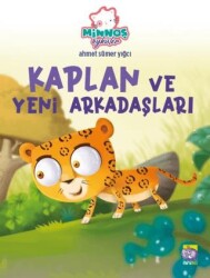 Kaplan ve Yeni Arkadaşları - Minnoş Öyküler - Minimo