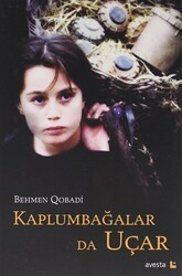 Kaplumbağalar da Uçar - Avesta Yayınları
